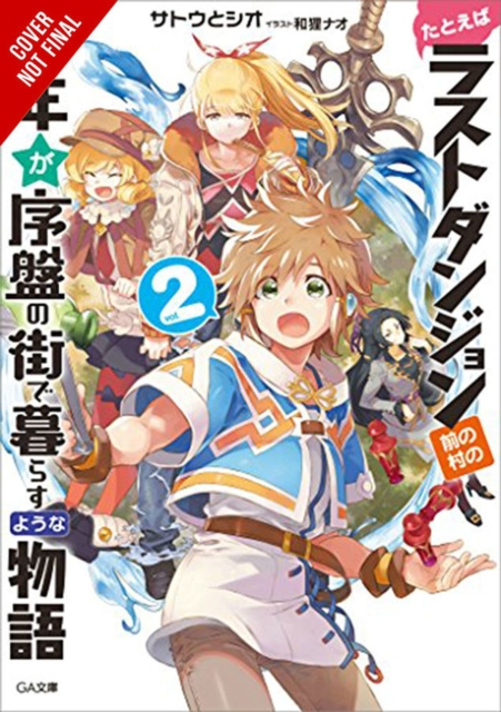 Suppose a Kid from the Last Dungeon Boonies Moved to a Starter Town, Vol. 2 (light novel), Paperback / softback Book