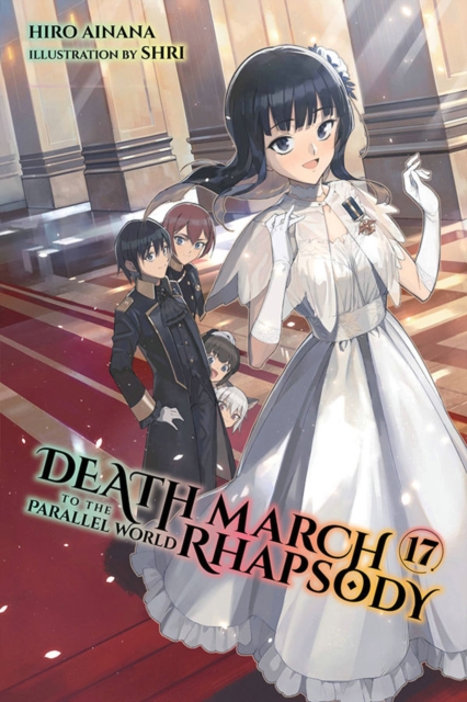Death March to the Parallel World Rhapsody, Vol. 17 (light novel), Paperback / softback Book