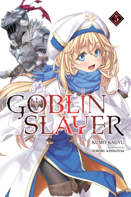 Goblin Slayer, Vol. 5 (light novel), Paperback / softback Book