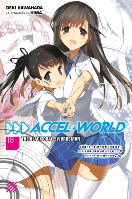 Accel World, Vol. 18 (light novel), Paperback / softback Book