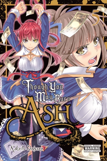 Though You May Burn to Ash, Vol. 5, Paperback / softback Book