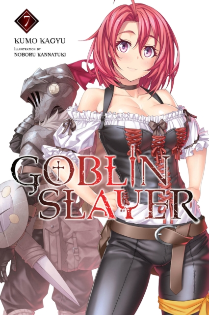 Goblin Slayer, Vol. 7 (light novel), Paperback / softback Book
