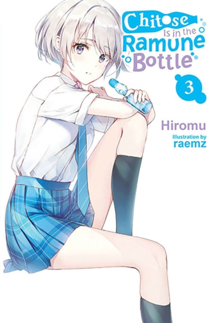 Chitose Is in the Ramune Bottle, Vol. 3, Paperback / softback Book