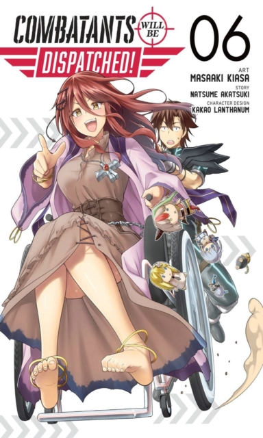 Combatants Will Be Dispatched!, Vol. 6 (manga), Paperback / softback Book