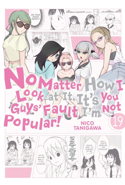 No Matter How I Look at It, It's You Guys' Fault I'm Not Popular!, Vol. 19, Paperback / softback Book