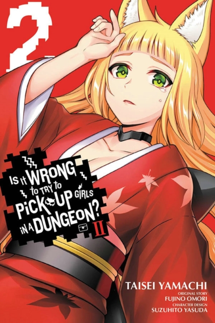Is It Wrong to Try to Pick Up Girls in a Dungeon? II, Vol. 2 (manga), Paperback / softback Book