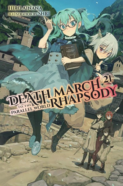 Death March to the Parallel World Rhapsody, Vol. 21 (light novel), Paperback / softback Book