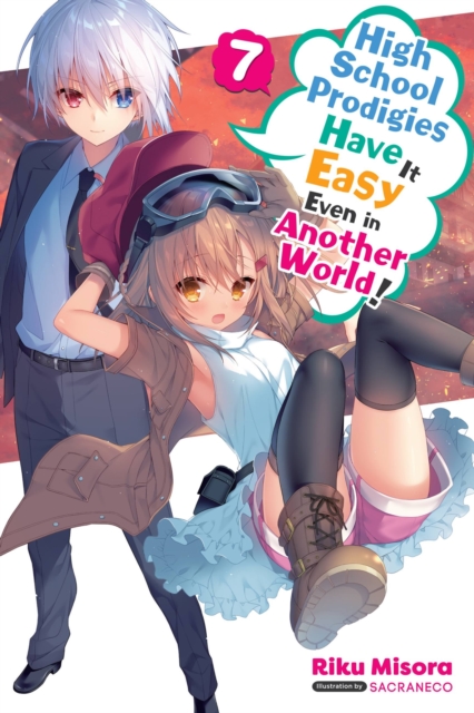 High School Prodigies Have It Easy Even in Another World!, Vol. 7 (light novel), Paperback / softback Book