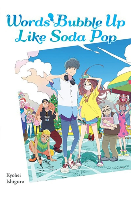 Words Bubble Up Like Soda Pop (light novel), Paperback / softback Book