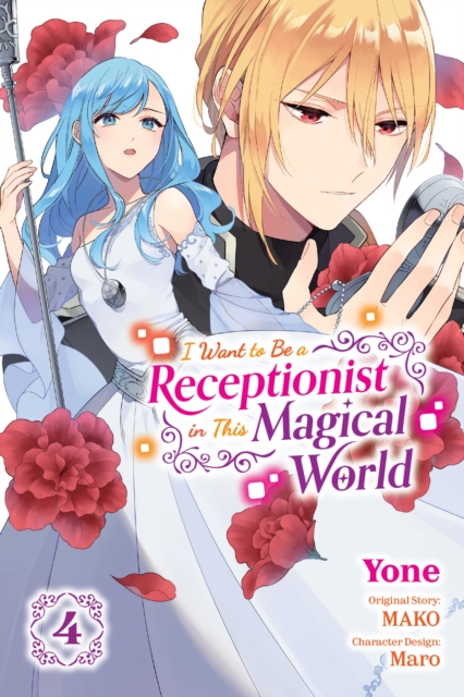 I Want to Be a Receptionist in This Magical World, Vol. 4 (manga), Paperback / softback Book
