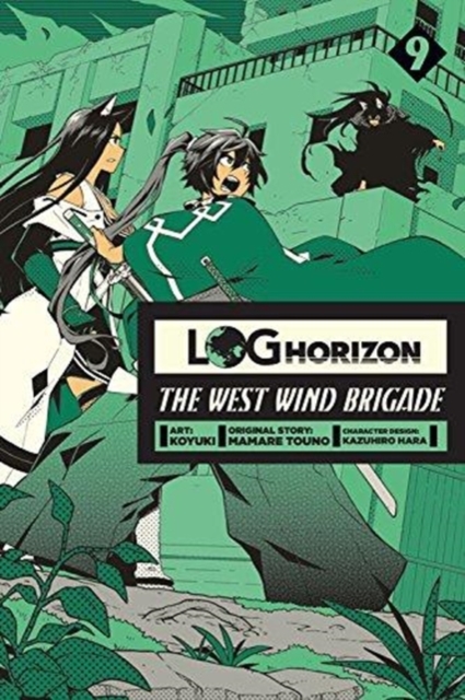 Log Horizon: The West Wind Brigade, Vol. 9, Paperback / softback Book