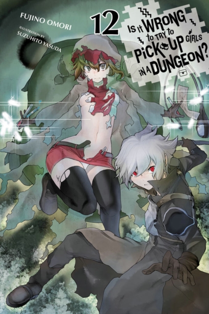 Is It Wrong to Try to Pick Up Girls in a Dungeon?, Vol. 12 (light novel), Paperback / softback Book