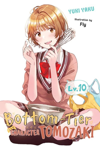 Bottom-Tier Character Tomozaki, Vol. 10 (light novel), Paperback / softback Book