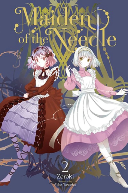 Maiden of the Needle, Vol. 2 (light novel), Paperback / softback Book
