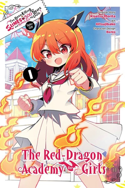 I've Been Killing Slimes for 300 Years and Maxed Out Level Spin-off: The Red Dragon Academy, Vol. 1, Paperback / softback Book