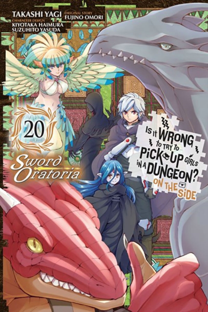 Is It Wrong to Try to Pick Up Girls in a Dungeon? On the Side: Sword Oratoria, Vol. 20 (manga), Paperback / softback Book