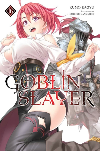 Goblin Slayer, Vol. 16 (light novel), Paperback / softback Book