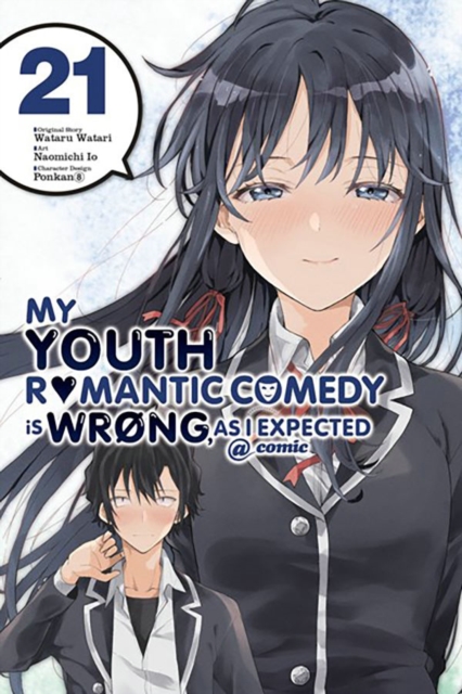 My Youth Romantic Comedy Is Wrong, As I Expected @ comic, Vol. 21 (manga), Paperback / softback Book