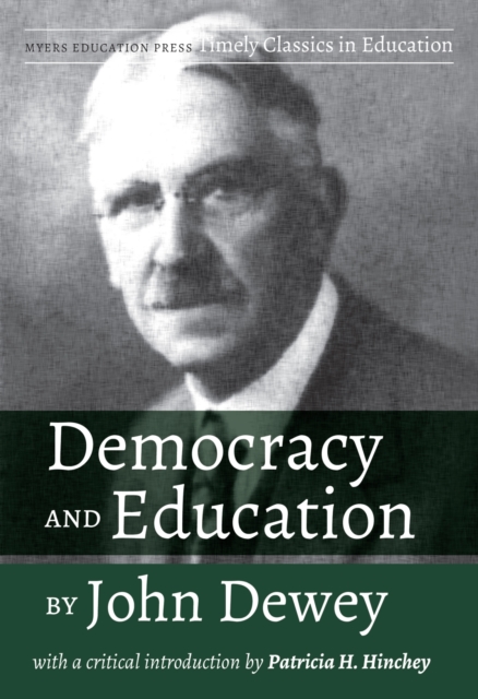 Democracy and Education by John Dewey : With a Critical Introduction by Patricia H. Hinchey, EPUB eBook