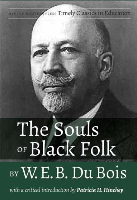 The Souls of Black Folk by W.E.B. Du Bois : With a Critical Introduction by Patricia H. Hinchey, EPUB eBook