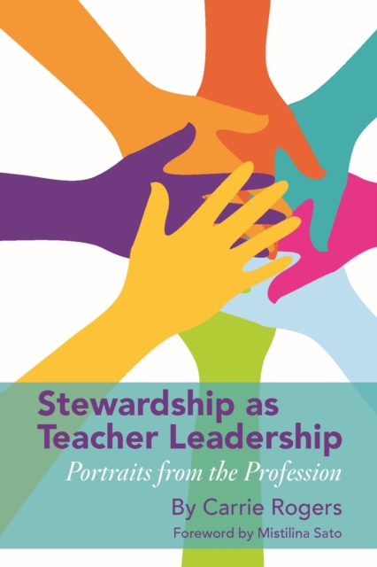Stewardship as Teacher Leadership : Portraits From the Profession, EPUB eBook