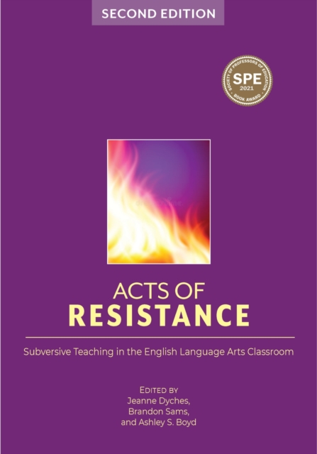 Acts of Resistance : Subversive Teaching in the English Language Arts Classroom, PDF eBook