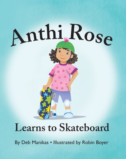 Anthi Rose Learns to Skateboard, EPUB eBook