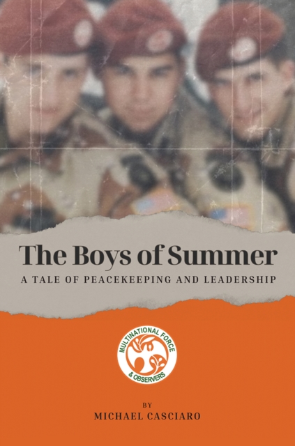 The Boys of Summer : A Tale of Peacekeeping and Leadership, EPUB eBook
