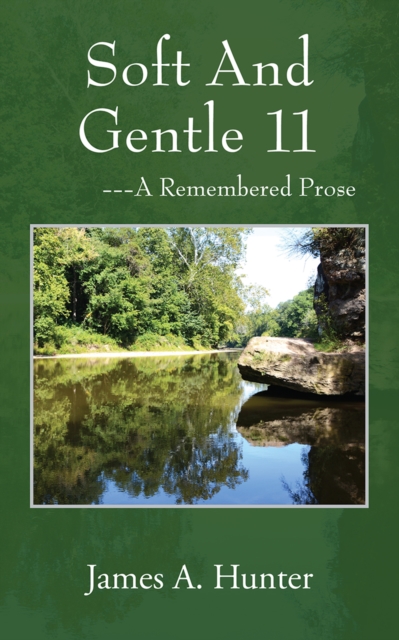 Soft And Gentle 11 : ---A Remembered Prose, EPUB eBook