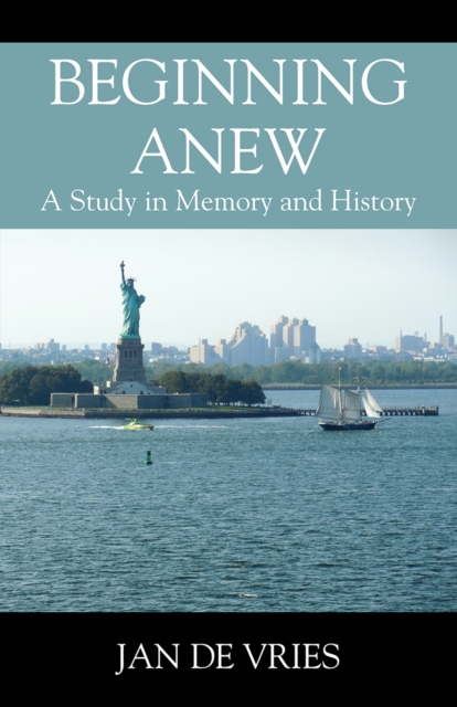 Beginning Anew : A Study in Memory and History, EPUB eBook