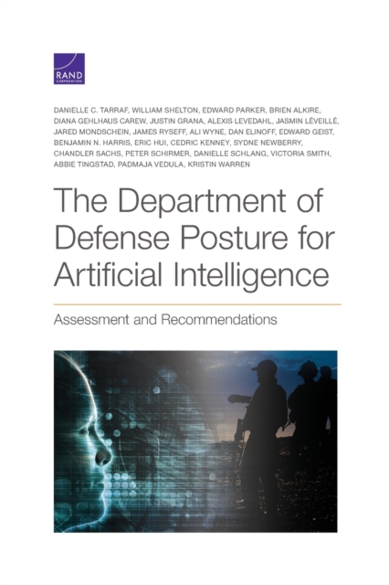 The Department of Defense Posture for Artificial Intelligence : Assessment and Recommendations, Paperback / softback Book