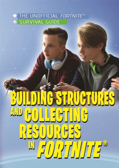 Building Structures and Collecting Resources in Fortnite(R), PDF eBook
