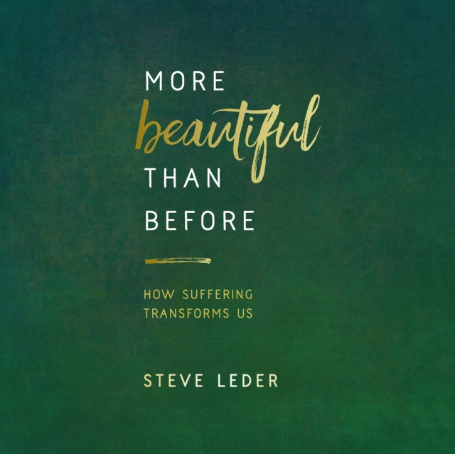 More Beautiful Than Before : How Suffering Transforms Us, eAudiobook MP3 eaudioBook