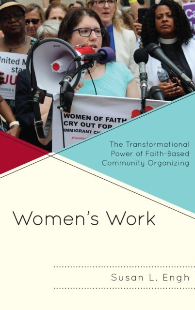 Women's Work : The Transformational Power of Faith-Based Community Organizing, EPUB eBook
