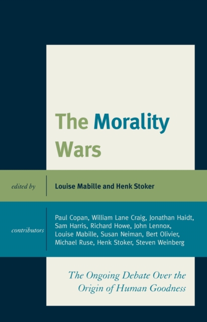 Morality Wars : The Ongoing Debate Over The Origin Of Human Goodness, EPUB eBook