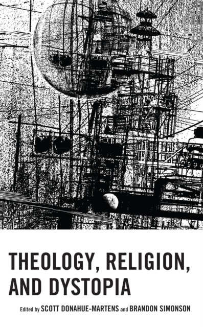 Theology, Religion, and Dystopia, EPUB eBook