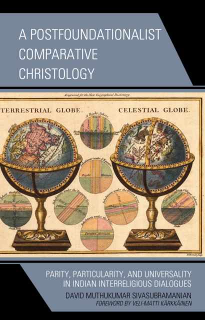 Postfoundationalist Comparative Christology : Parity, Particularity, and Universality in Indian Interreligious Dialogues, EPUB eBook