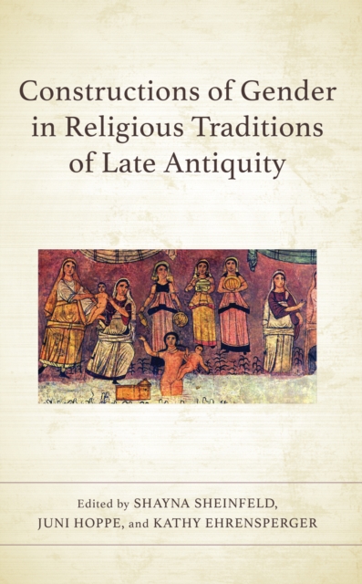 Constructions of Gender in Religious Traditions of Late Antiquity, EPUB eBook
