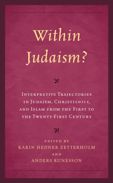 Within Judaism? Interpretive Trajectories in Judaism, Christianity, and Islam from the First to the Twenty-First Century, EPUB eBook
