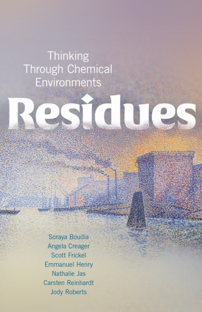 Residues : Thinking Through Chemical Environments, PDF eBook