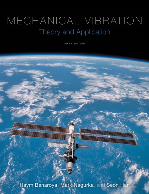 Mechanical Vibration : Theory and Application, Hardback Book