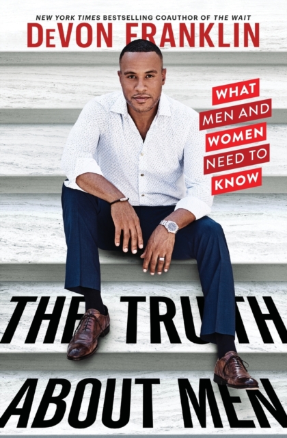The Truth About Men : What Men and Women Need to Know, Paperback / softback Book