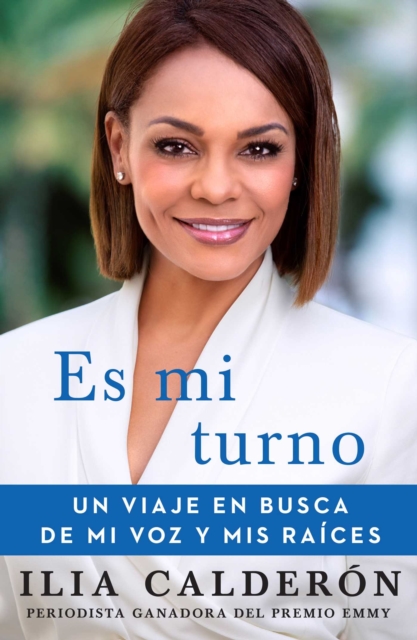Es mi turno (My Time to Speak Spanish edition) : Un viaje en busca de mi voz y mis raices, EPUB eBook