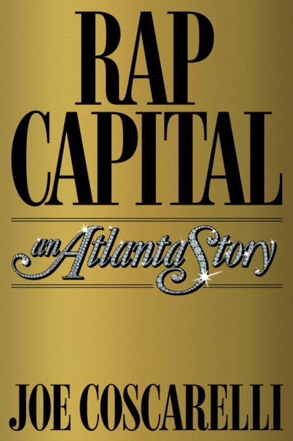 Rap Capital : An Atlanta Story, Hardback Book