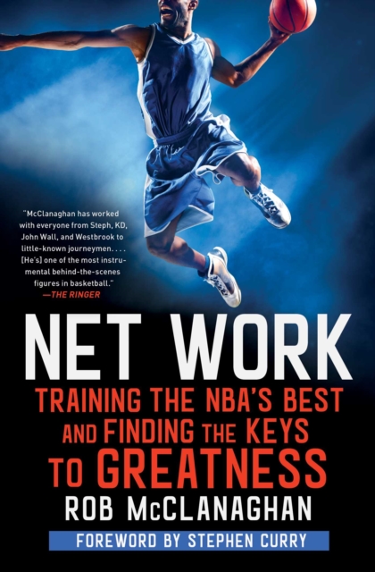Net Work : Training the NBA's Best and Finding the Keys to Greatness, EPUB eBook