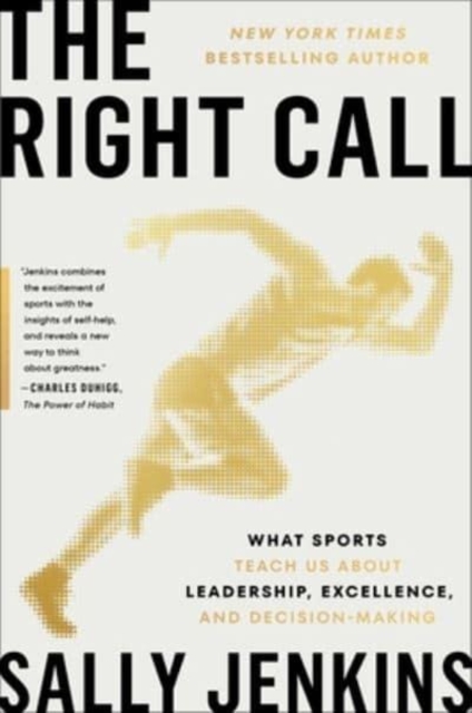 The Right Call : What Sports Teach Us About Work and Life, Hardback Book