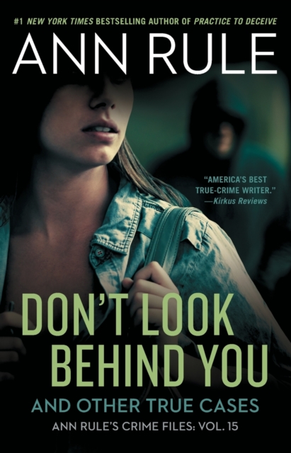 Don't Look Behind You : Ann Rule's Crime Files #15, Paperback / softback Book