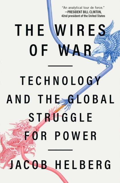The Wires of War : Technology and the Global Struggle for Power, EPUB eBook