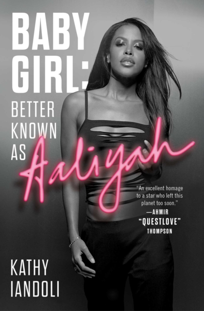 Baby Girl: Better Known as Aaliyah, Paperback / softback Book