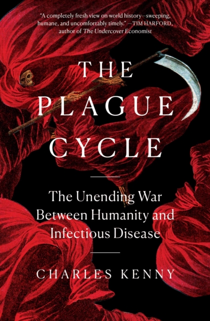 The Plague Cycle : The Unending War Between Humanity and Infectious Disease, Paperback / softback Book